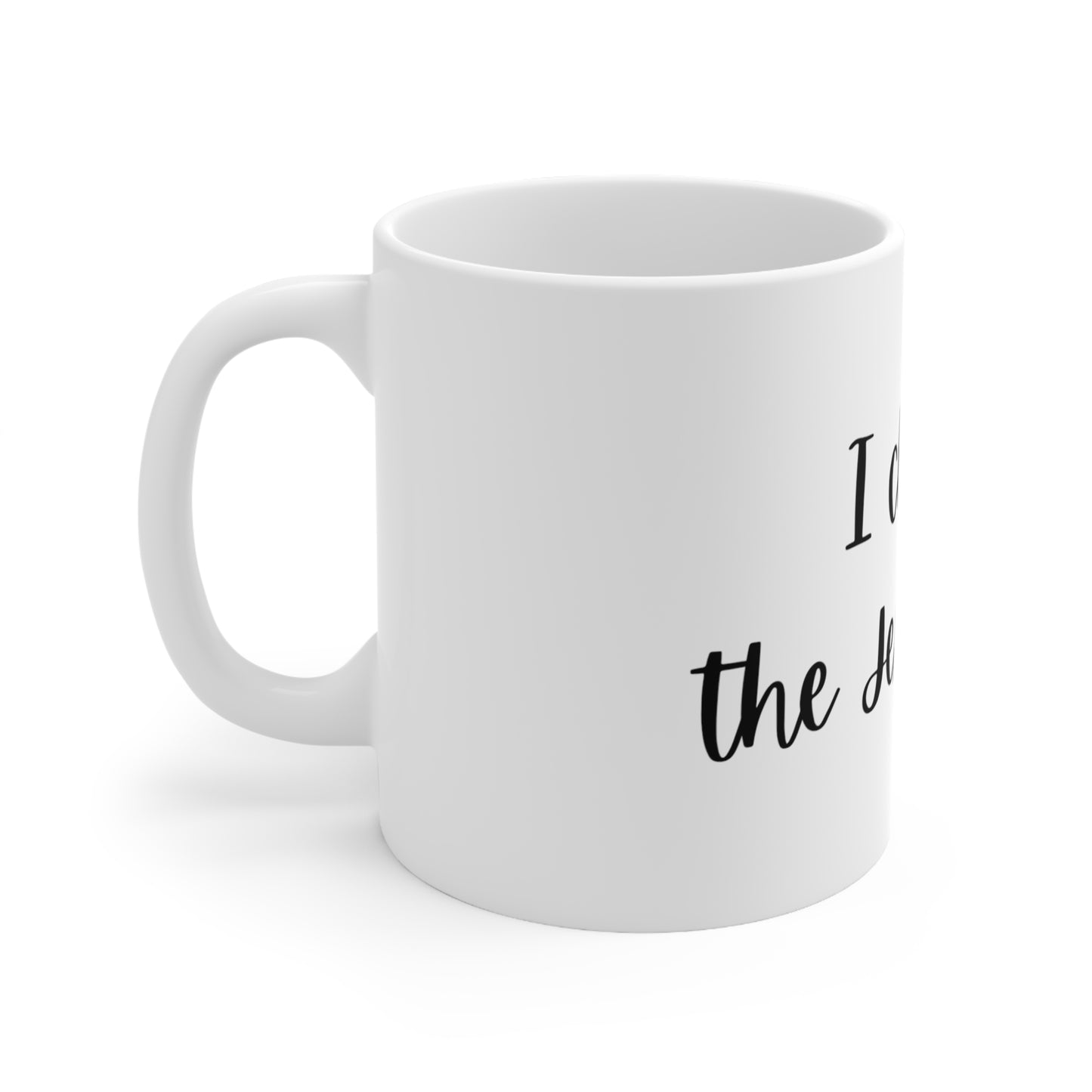 I choose the Jesus way - Ceramic Mug 11oz