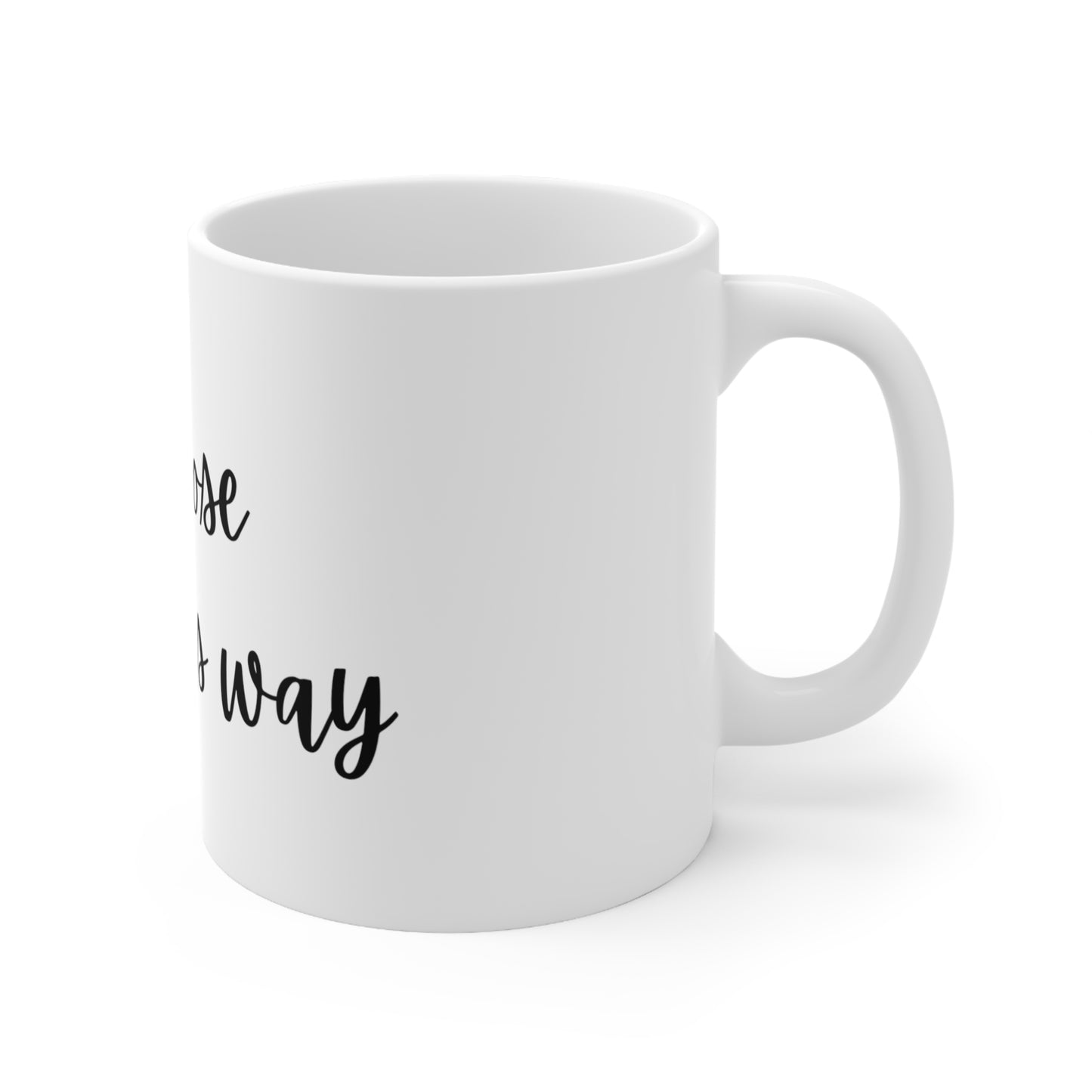 I choose the Jesus way - Ceramic Mug 11oz