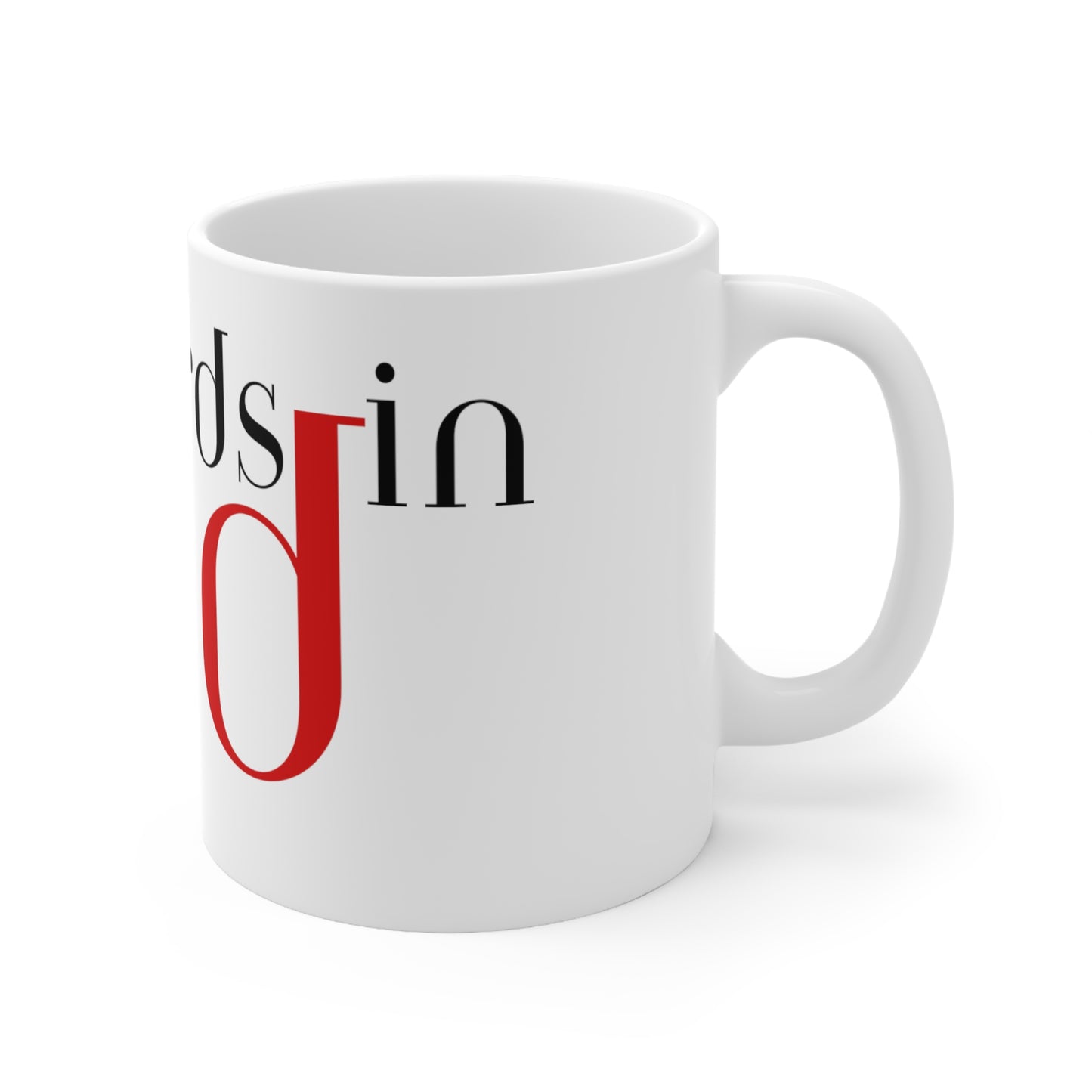 The words in red - Ceramic Mug 11oz