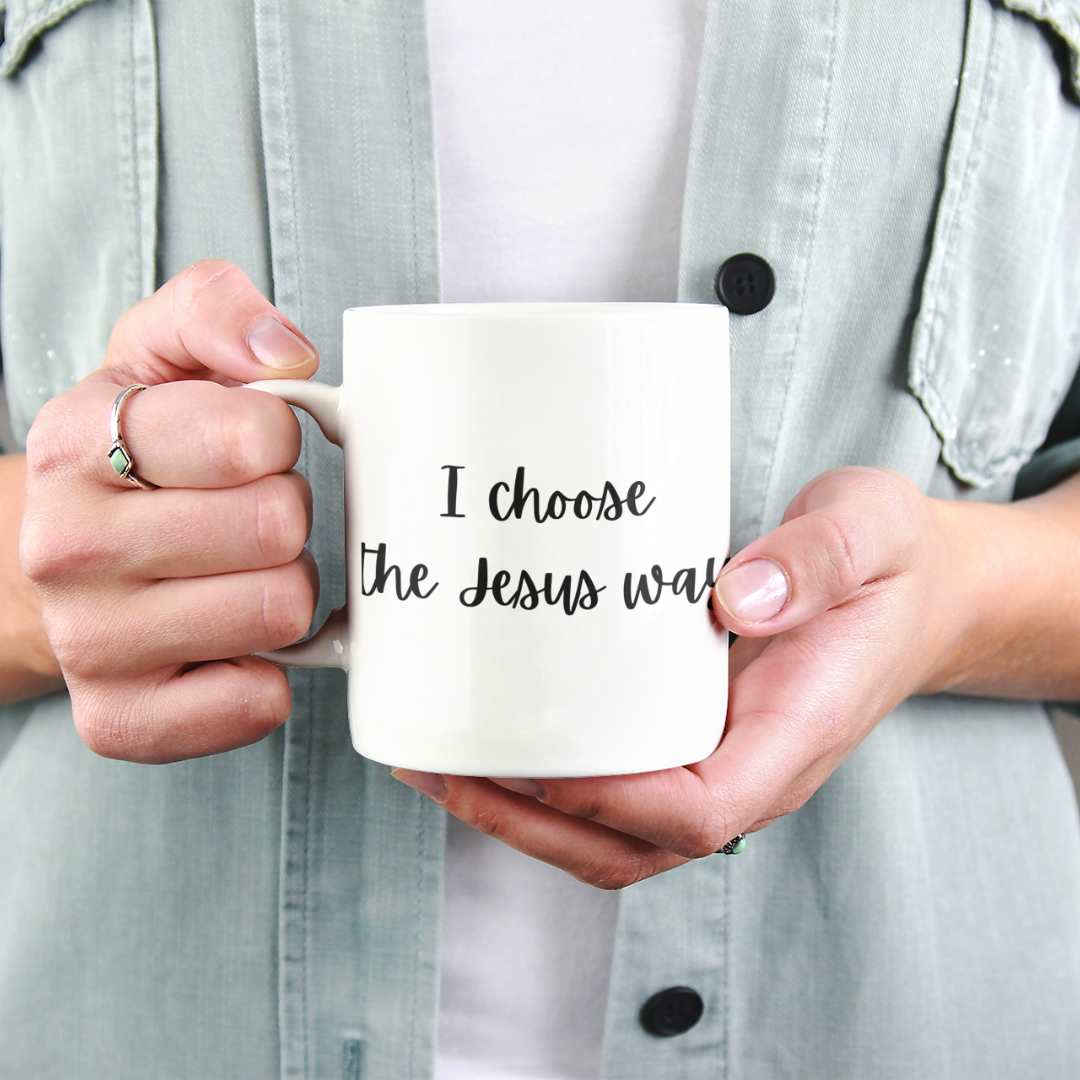 I choose the Jesus way - Ceramic Mug 11oz