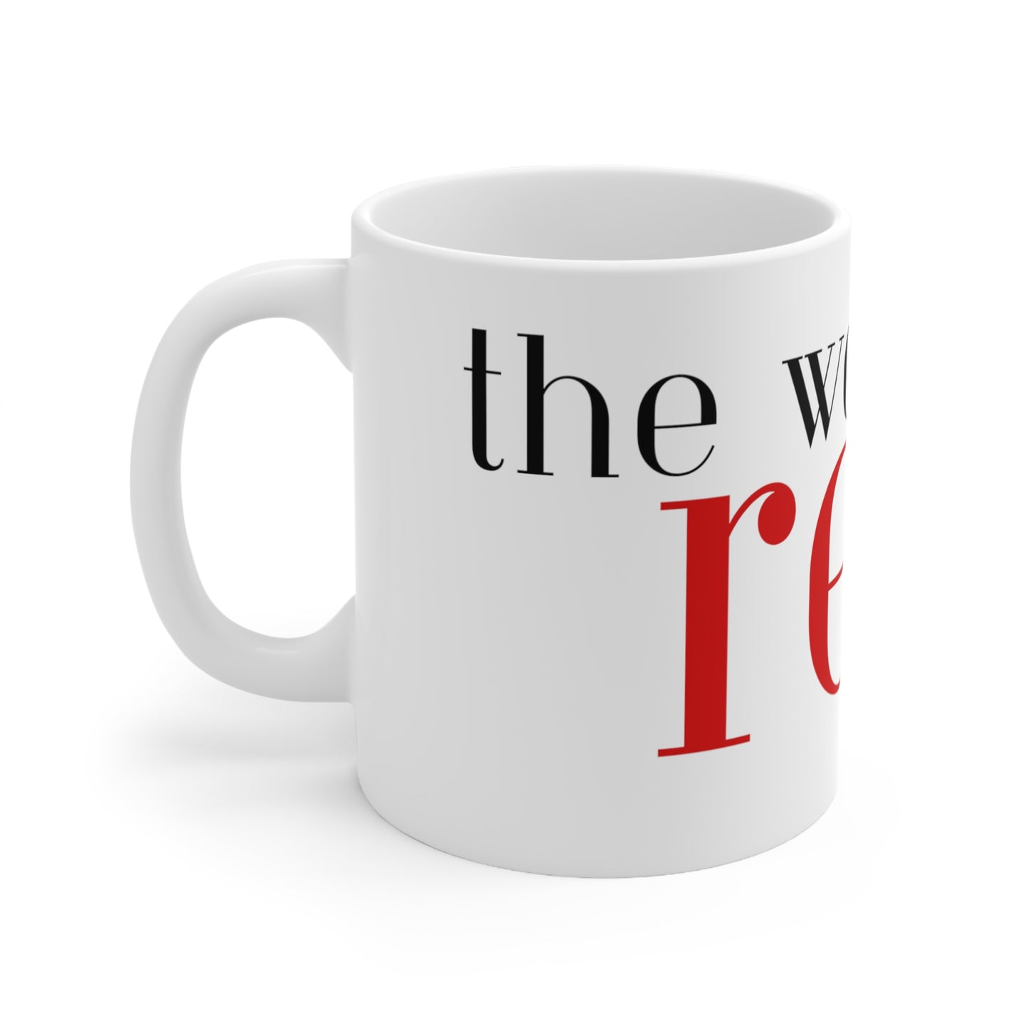 The words in red - Ceramic Mug 11oz