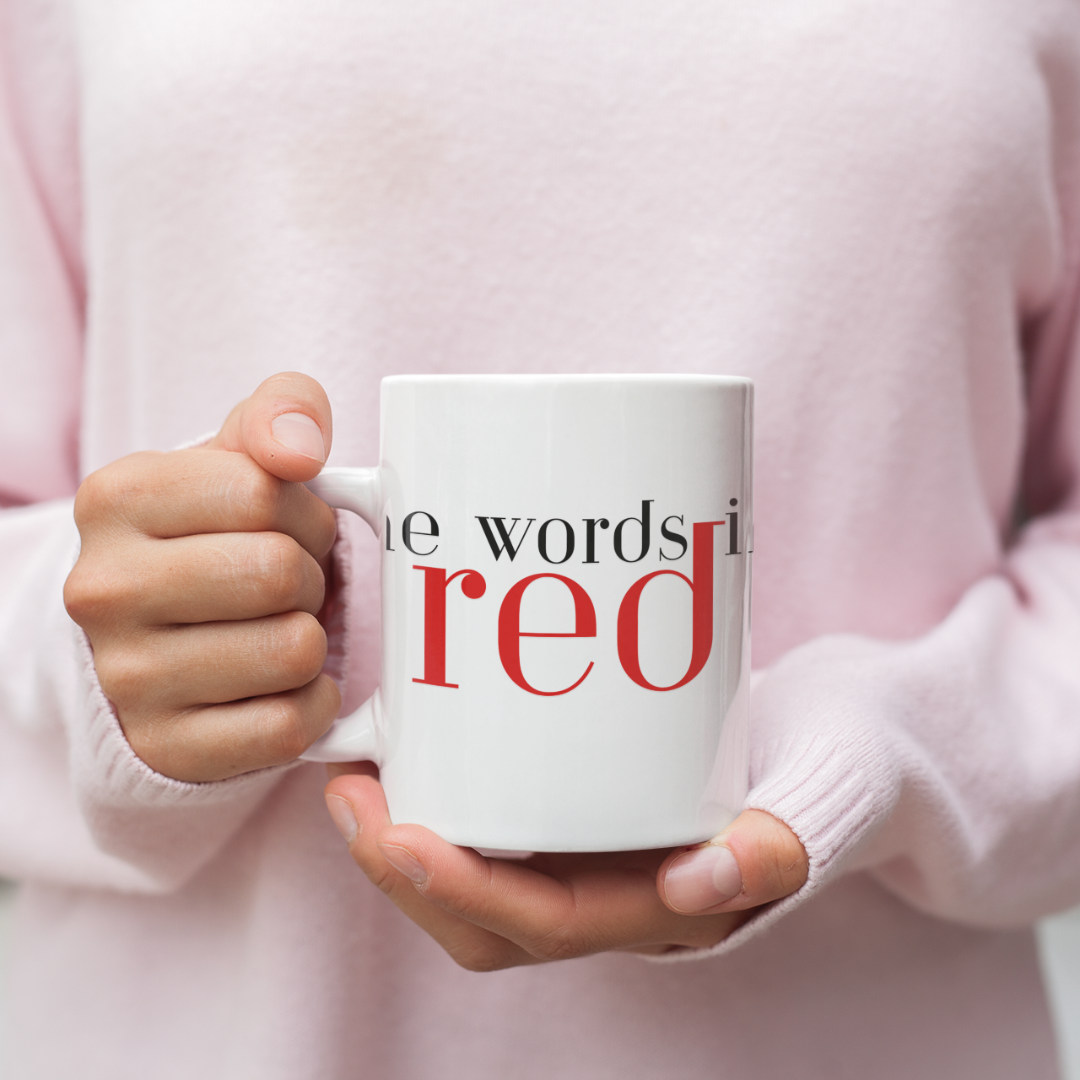 The words in red - Ceramic Mug 11oz
